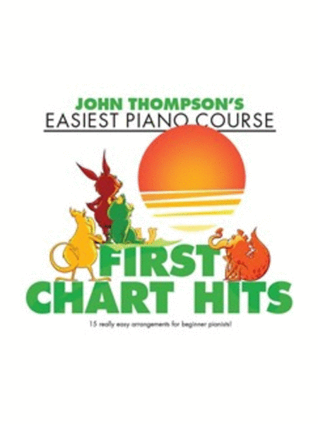 John Thompson's Piano Course: First Chart Hits