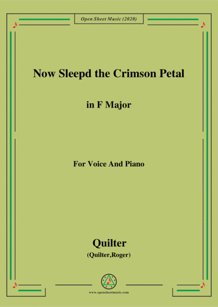 Quilter-Now Sleepd the Crimson Petal in F Major,for Voice and Piano