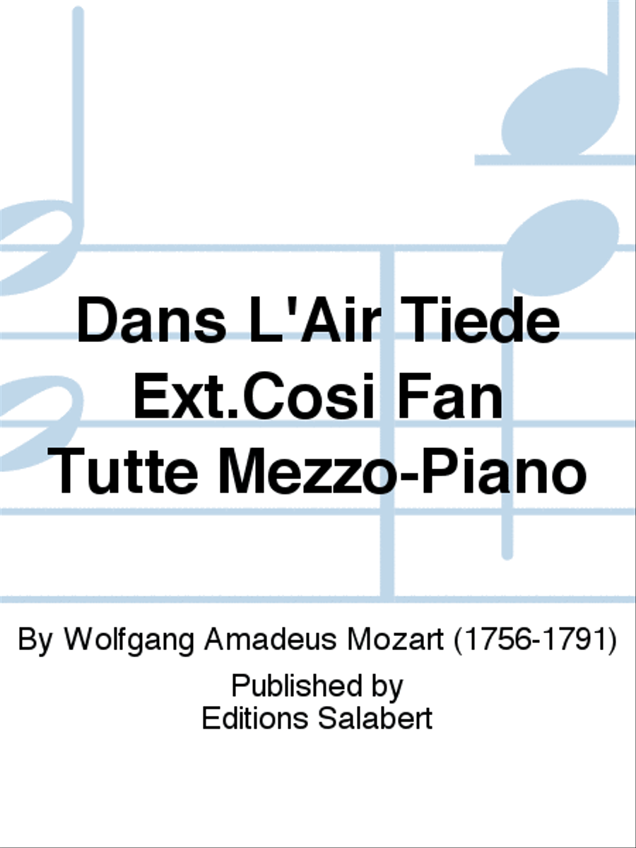 Dans L'Air Tiede Ext.Cosi Fan Tutte Mezzo-Piano Voice Solo scores gallery preview page 1