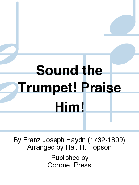 Sound the Trumpet! Praise Him!