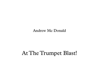 At The Trumpet Blast!