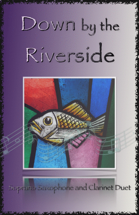 Book cover for Down by the Riverside, Gospel Hymn for Soprano Saxophone and Clarinet Duet