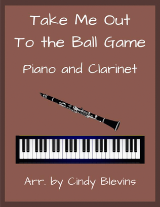 Take Me Out to the Ball Game, for Piano and Clarinet