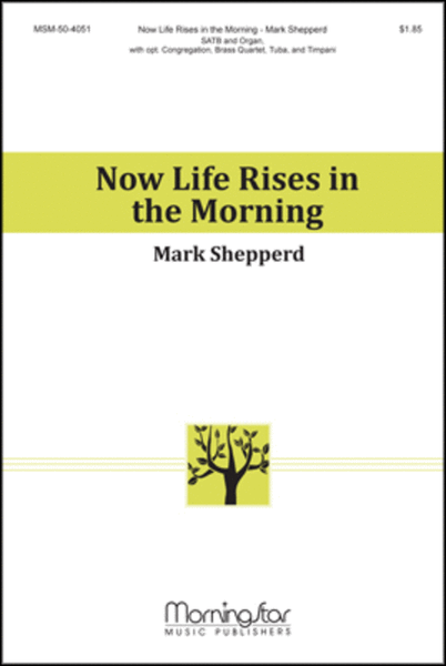 Now Life Rises in the Morning (Choral Score) image number null