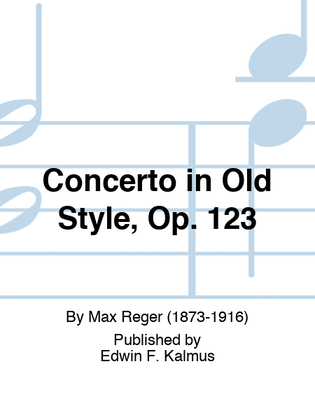 Concerto in Old Style, Op. 123