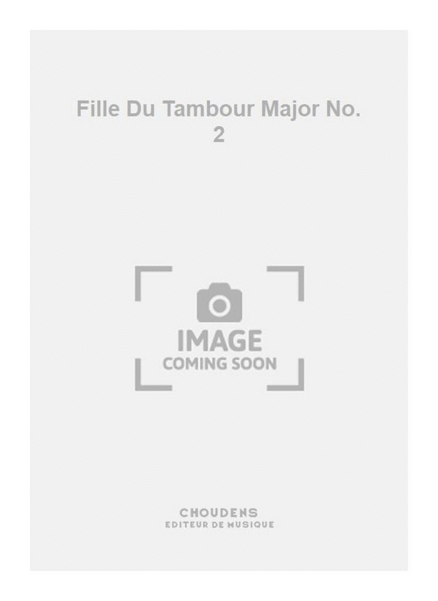 Fille Du Tambour Major No. 2