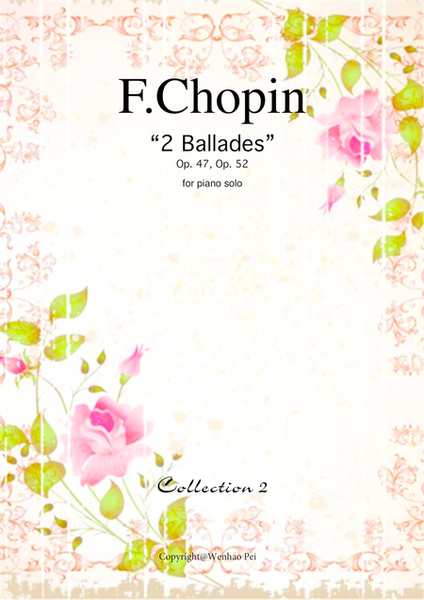 Ballades Op.47 and Op.52 (collection 2) by Frederic Chopin for piano solo