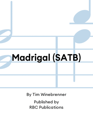Madrigal (SATB)