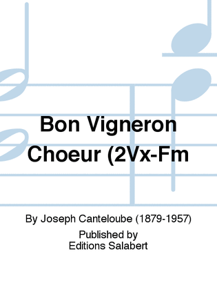 Bon Vigneron Choeur (2Vx-Fm