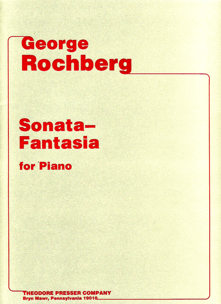 George Rochberg : Sonata Fantasia