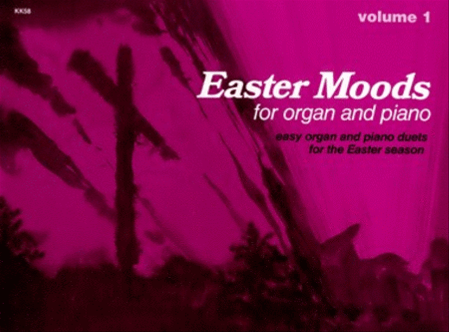 Easter Moods for Organ and Piano Vol 1