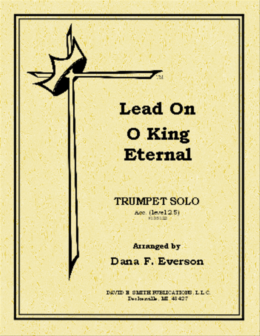 Lead On O King Eternal by Dana F. Everson Cornet - Sheet Music