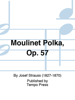Moulinet Polka, Op. 57