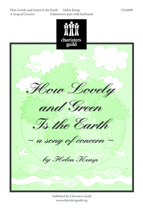 Book cover for How Lovely and Green is the Earth