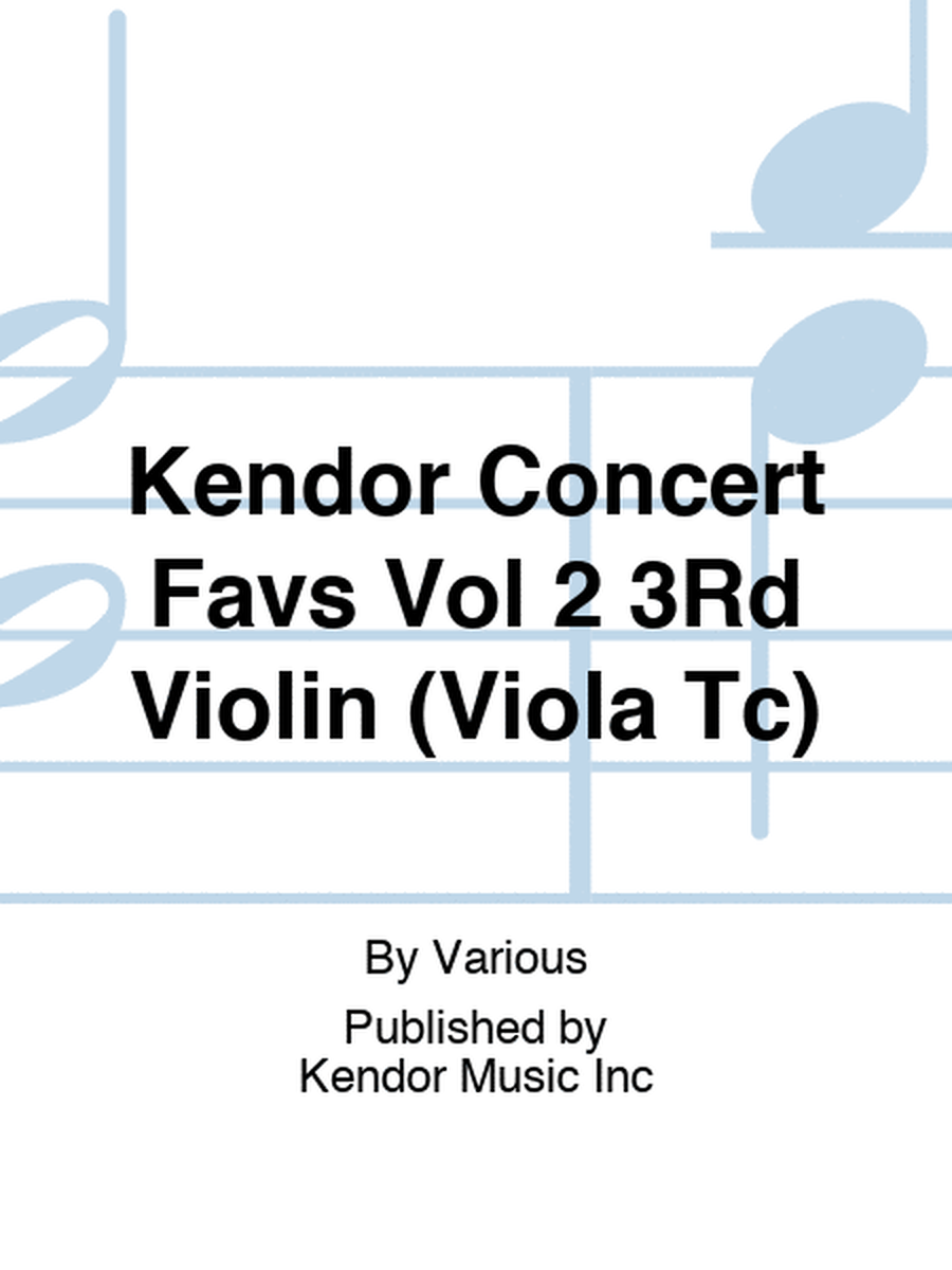 Kendor Concert Favs Vol 2 3Rd Violin (Viola Tc)