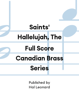 Saints' Hallelujah, The Full Score Canadian Brass Series