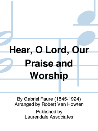 Hear, O Lord, Our Praise and Worship (Tantum Ergo, Opus 55)