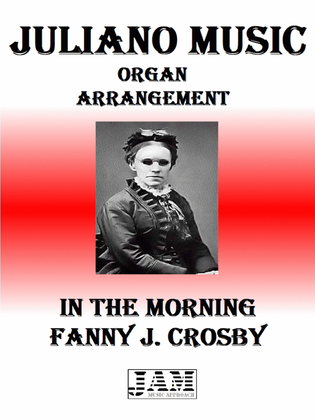 IN THE MORNING - FANNY J. CROSBY (HYMN - EASY ORGAN)
