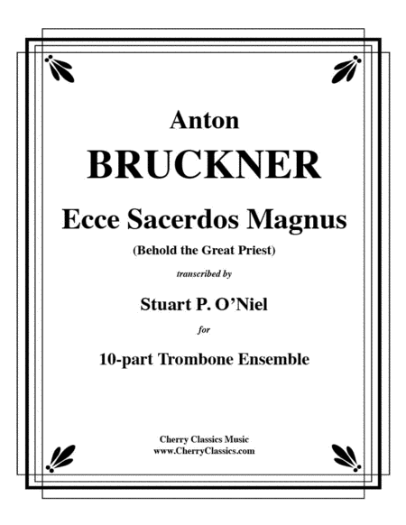 Ecce Sacerdos Magnus for 10-part Trombone Ensemble