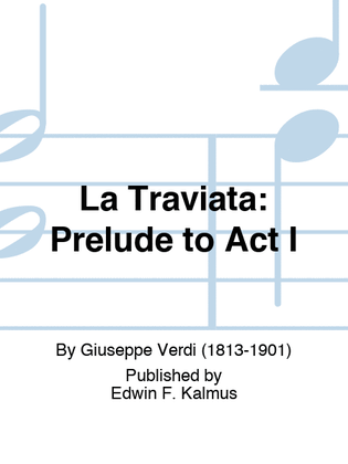 TRAVIATA, LA: Prelude to Act I
