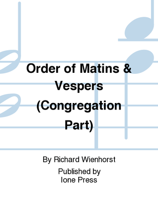 Order of Matins & Vespers (Congregation Part)