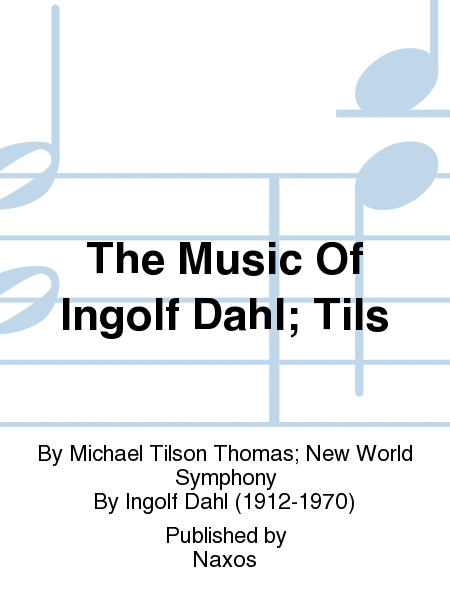 The Music Of Ingolf Dahl; Tils