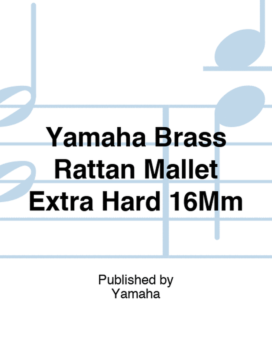 Yamaha Brass Rattan Mallet Extra Hard 16Mm
