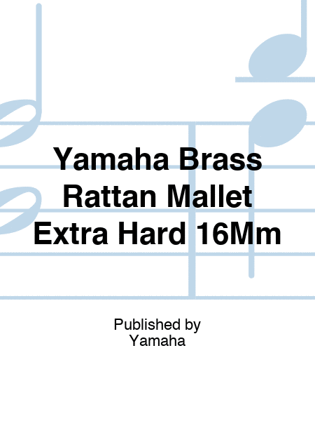 Yamaha Brass Rattan Mallet Extra Hard 16Mm