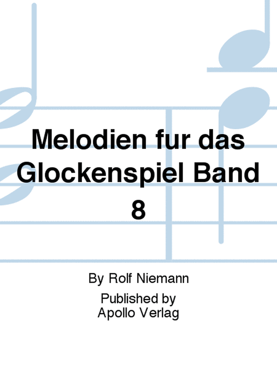 Melodien für das Glockenspiel Band 8