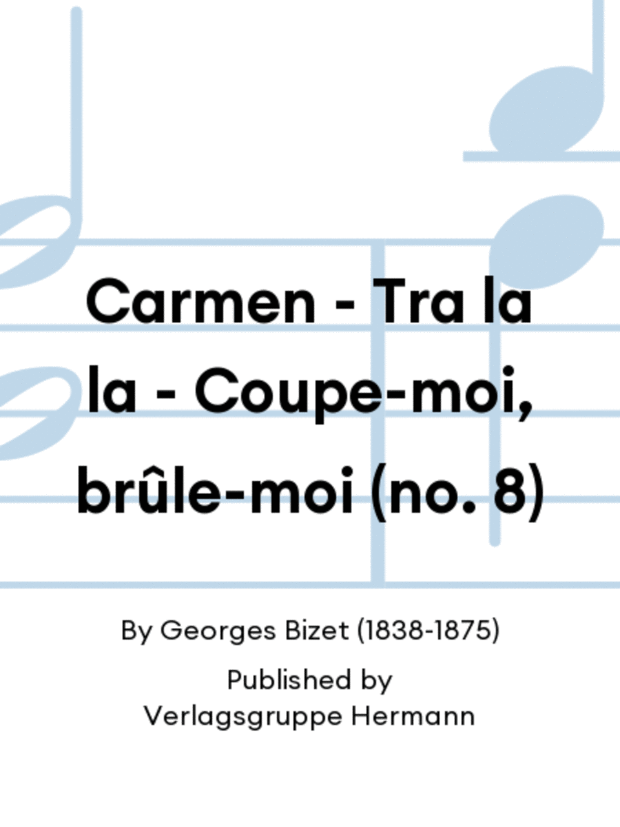 Carmen - Tra la la - Coupe-moi, brûle-moi (no. 8) Piano scores gallery preview page 1