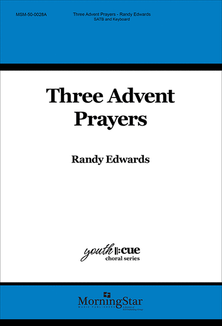 Three Advent Prayers (SATB)