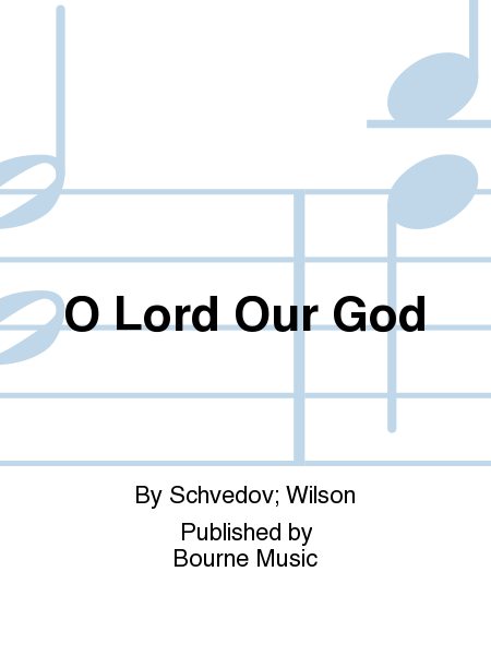 O Lord Our God