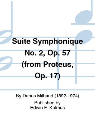 Suite Symphonique No. 2, Op. 57 (from Proteus, Op. 17)