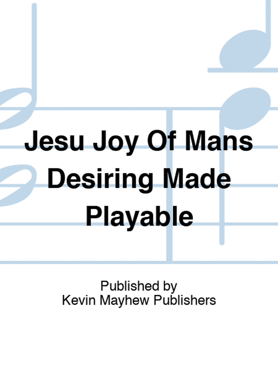 Jesu Joy Of Mans Desiring Made Playable