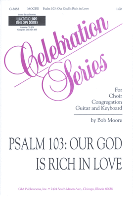 Psalm 103: Our God Is Rich in Love