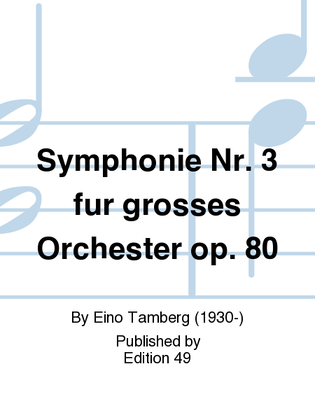 Symphonie Nr. 3 fur grosses Orchester op. 80