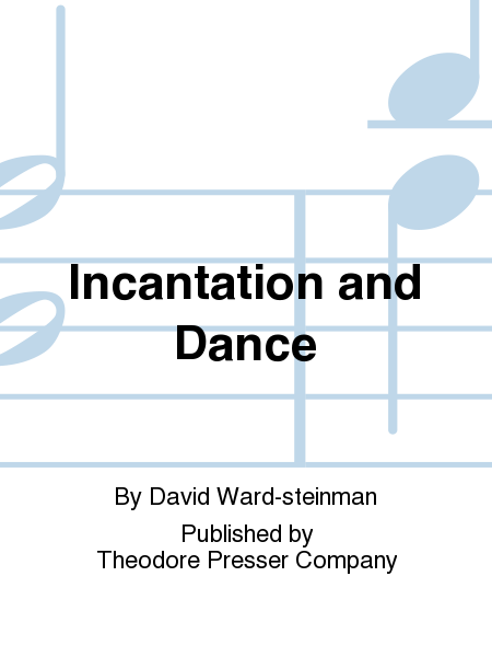 Incantation and Dance