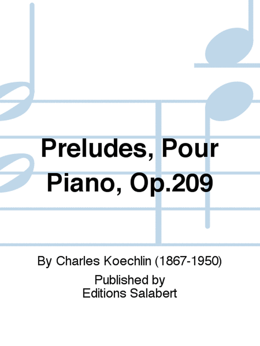 Preludes, Pour Piano, Op.209