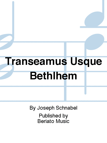 Transeamus Usque Bethlhem