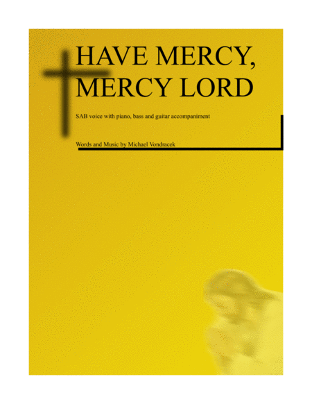 HAVE MERCY, MERCY LORD