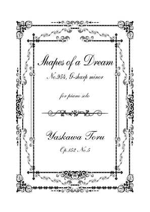 Shapes of a Dream No.954, G-sharp minor, Op.152 No.5