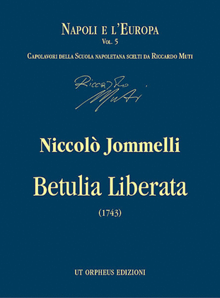 Betulia Liberata. Oratorio for 4 Voices, Choir and Instruments. Text by Pietro Metastasio. Critical Edition