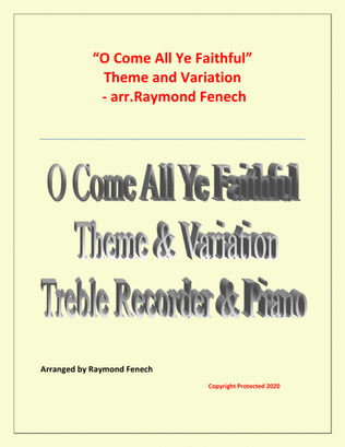 Book cover for O Come All Ye Faithful (Adeste Fidelis) - Theme and Variation for Treble Recorder and Piano - Advanc