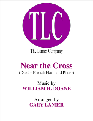 Book cover for NEAR THE CROSS (Duet – French Horn and Piano/Score and Parts)
