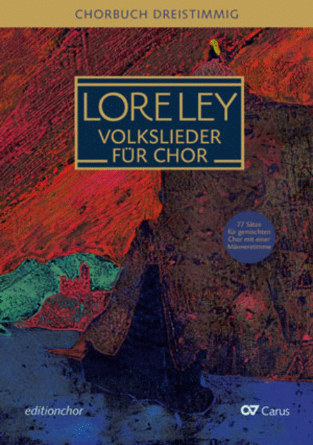 Loreley. Folk songs for choir. editionchor (Loreley. Volkslieder fur Chor. editionchor)