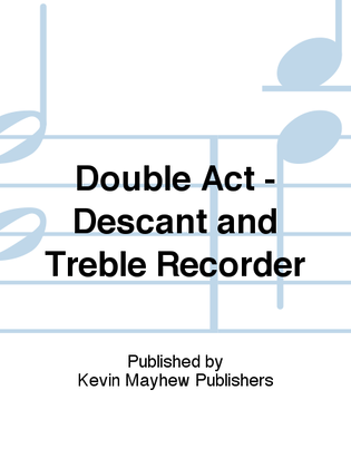 Double Act - Descant and Treble Recorder