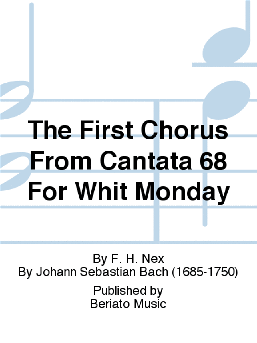 The First Chorus From Cantata 68 For Whit Monday Mixed Choir scores gallery preview page 1