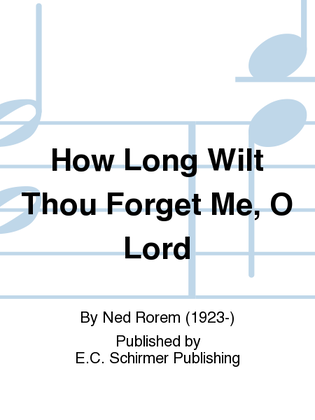 Two Psalms and a Proverb: 3. How Long Wilt Thou Forget Me, O Lord