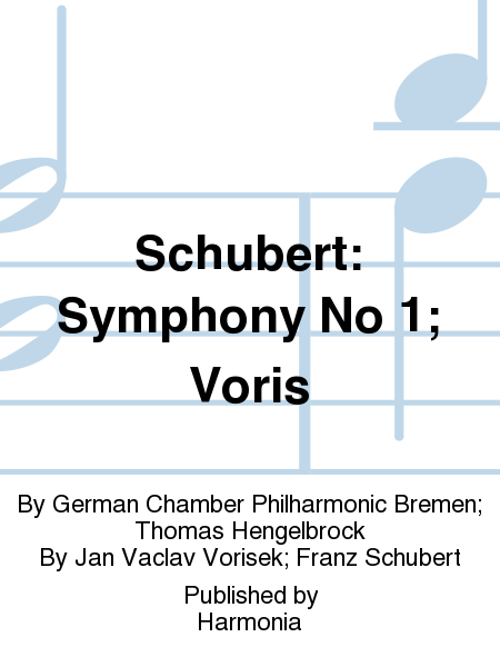 Schubert: Symphony No 1; Voris