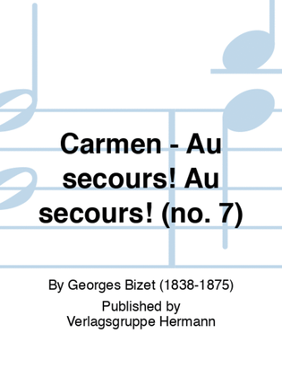 Carmen - Au secours! Au secours! (no. 7)